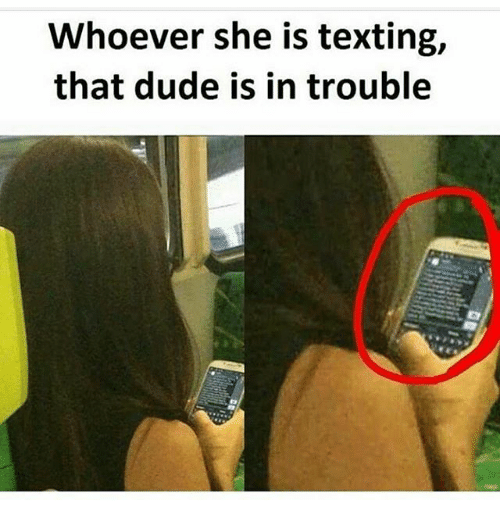 WHOEVER SHE IS TEXTING,THAT DUDE IS IN TROUBLE - ProudMummy.com the Web ...