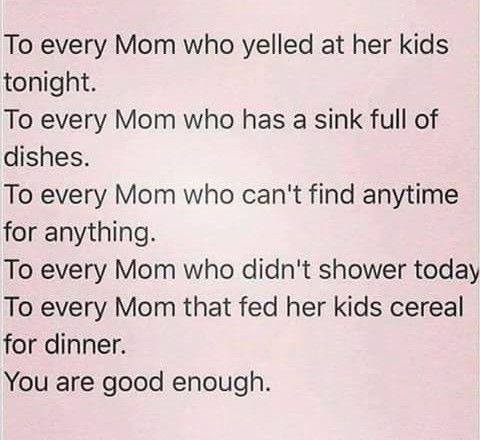 TO EVERY MOM WHO YELLED AT HER KIDS TONIGHT. TO EVERY MOM WH ...