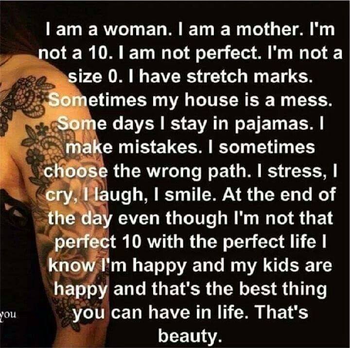 Im Not A Perfect Mom Quotes - I AM A WOMAN. I AM A MOTHER. IM NOT A 10. I AM NOT PERFECT